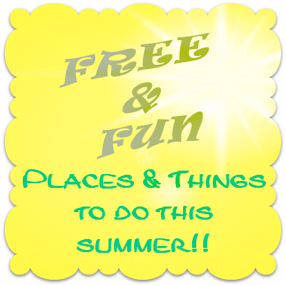 FREE Places & Things To Do This Summer!