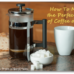 How to Make the Perfect Cup of Coffee or Tea