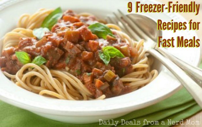 9 Freezer-Friendly Recipes for Fast Meals