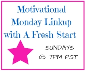 Motivational Monday Linkup with A Fresh Start