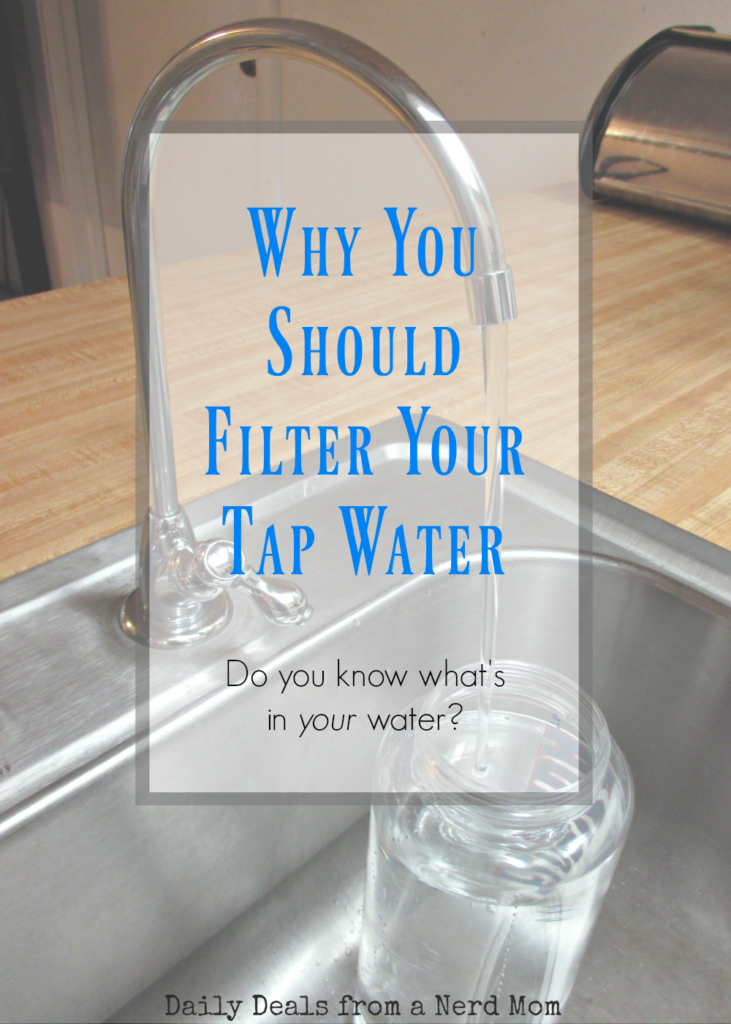 Why You Should Filter Your Tap Water
