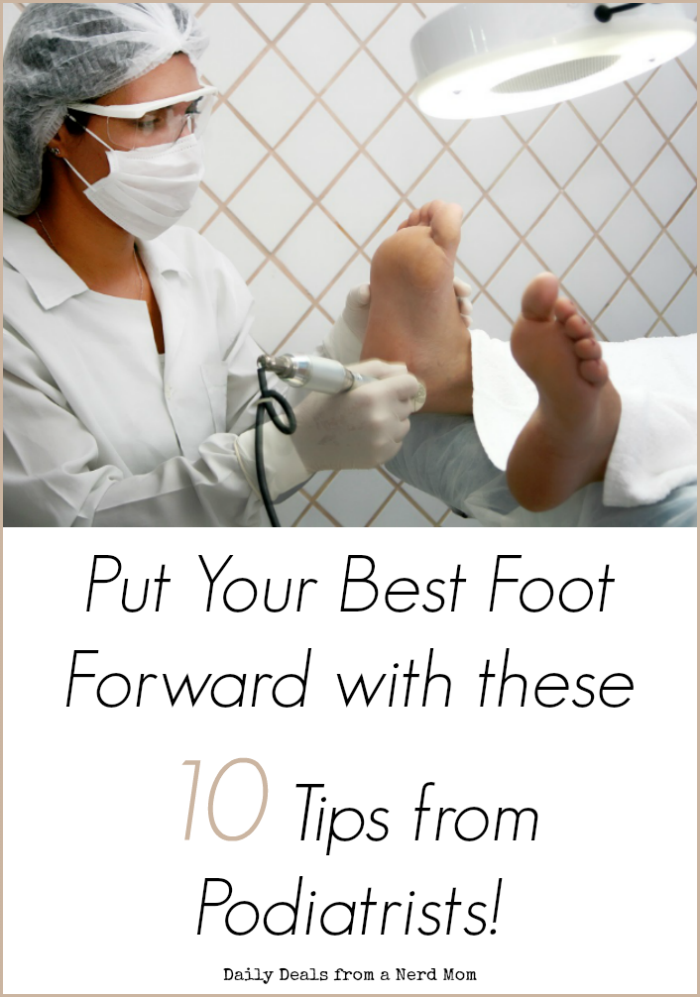 Put Your Best Foot Forward with these 10 Tips from Podiatrists!