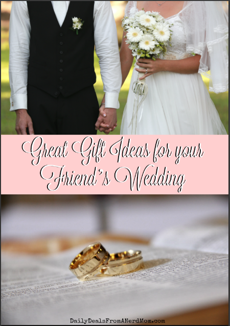 Great Gift Ideas for your Friend’s Wedding